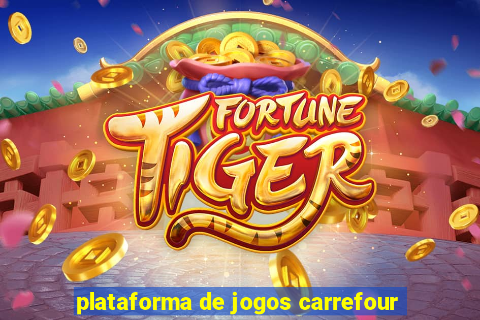 plataforma de jogos carrefour